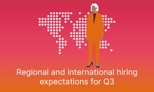 Regional and international hiring expectations for Q3